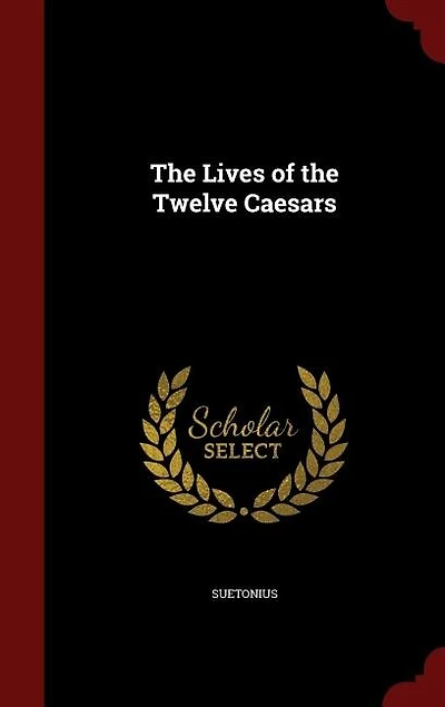 The Lives of the Twelve Caesars