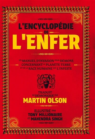 L' encyclopédie de l'enfer: un manuel d'invasion pour démons concernant la planète Terre et de la race humaine qui l'infeste