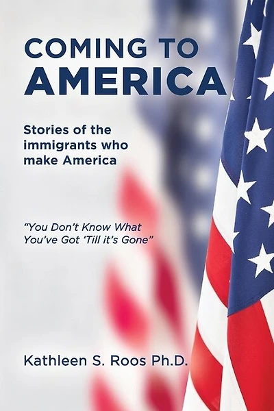 Coming to America: Stories of the immigrants who make America "You Don't Know What You've Got 'Till it's Gone"