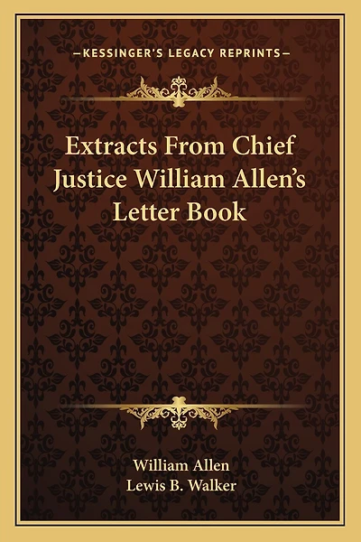 Extracts From Chief Justice William Allen's Letter Book