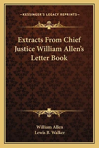 Extracts From Chief Justice William Allen's Letter Book
