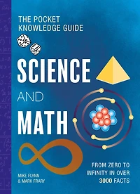 SCIENCE & MATH: From zero to infinity in over 3000 facts