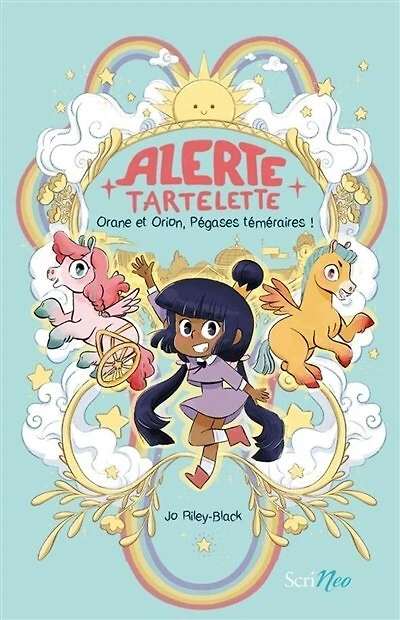 Alerte Tartelette: Orane et Orion, pégases téméraires !