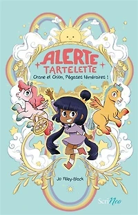 Alerte Tartelette: Orane et Orion, pégases téméraires !