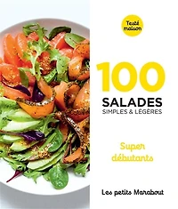 100 salades simples & légères: super débutants