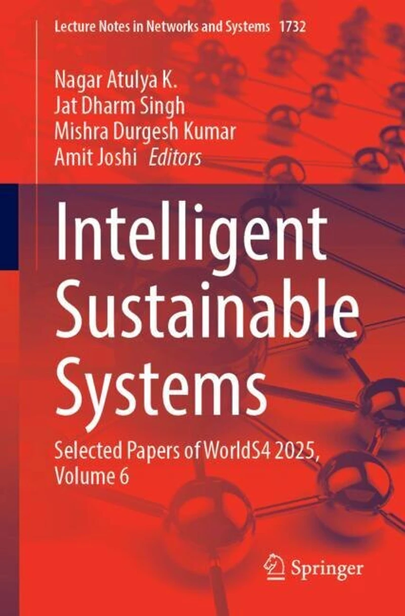 Intelligent Sustainable Systems: Selected Papers of WorldS4 2025, Volume 6