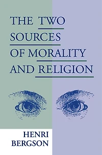 The Two Sources of Morality and Religion