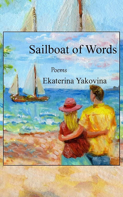 Sailboat of Words: Poems about love and sense of life