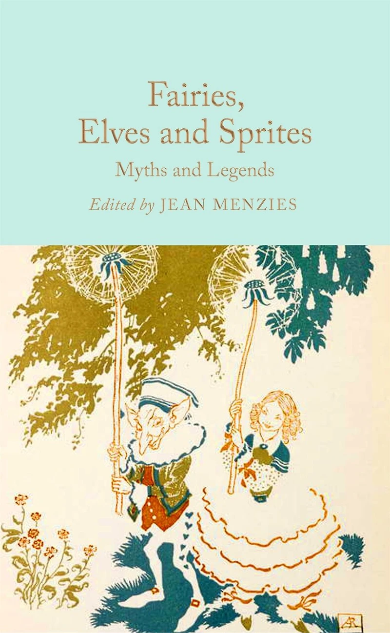 Fairies, Elves and Sprites: Myths Legends: Mini Hardcover Edition