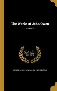 The Works of John Owen; Volume
