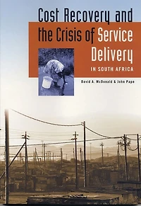 Cost Recovery And The Crisis Of Service Delivery South Africa