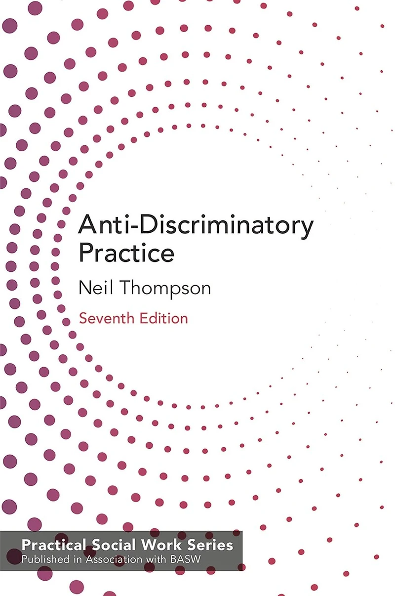 Anti-discriminatory Practice: Equality, Diversity And Social Justice