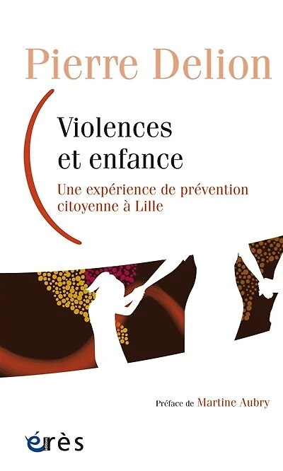 Violences et enfance: Une expérience de prévention citoyenne à Lille