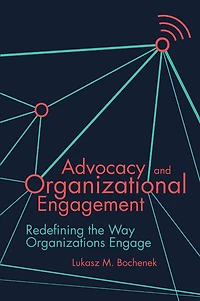 Advocacy and Organizational Engagement: Redefining the Way Organizations Engage