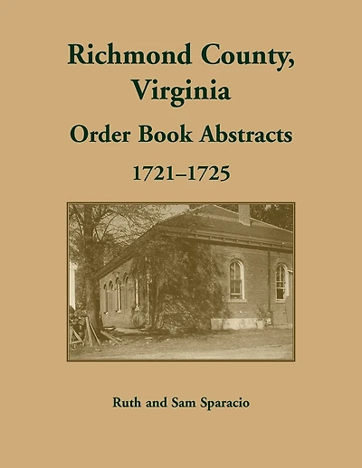 Richmond County, Virginia Order Book Abstracts, 1721-1722