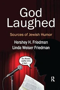God Laughed: Sources Of Jewish Humor