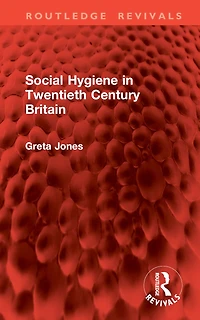 Social Hygiene Twentieth Century Britain