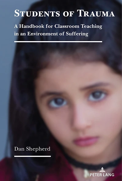 Students of Trauma: A Handbook for Classroom Teaching an Environment Suffering