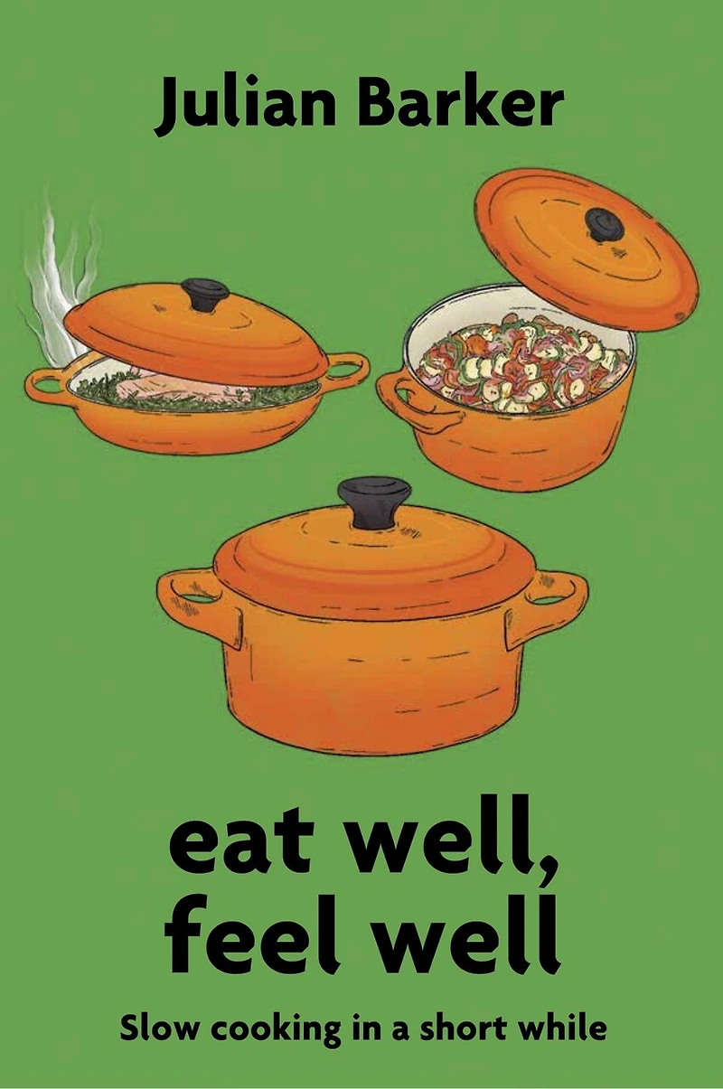 eat well, feel well: Slow Cooking in a Short While