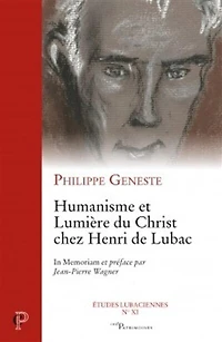 Humanisme et lumière du Christ chez Henri de Lubac