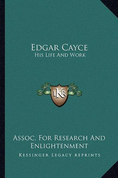 Edgar Cayce: His Life And Work