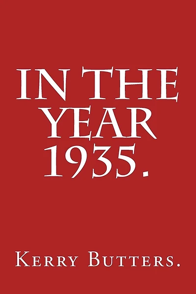 In the Year 1935.