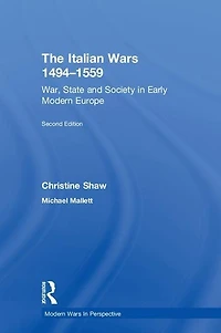 The Italian Wars 1494-1559: War, State and Society Early Modern Europe