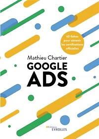 Google ads: 60 fiches pour obtenir les certifications officielles