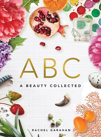 Abc: A Beauty Collected: Nature's Alphabet Primer