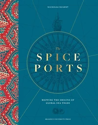 the Spice Ports: Mapping Origins of Global Sea Trade