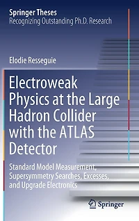 Electroweak Physics At The Large Hadron Collider With Atlas Detector: Standard Model Measurement, Supersymmetry Searches, Excesses, And Upgrade Electronics