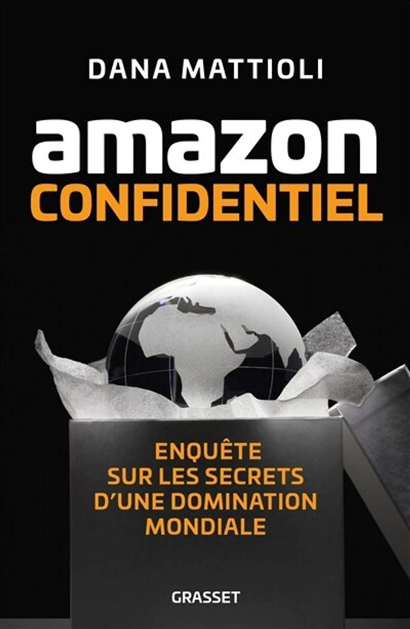 Amazon confidentiel: enquête sur les secrets d'une domination mondiale