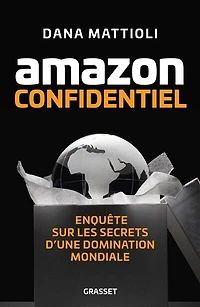 Amazon confidentiel: enquête sur les secrets d'une domination mondiale