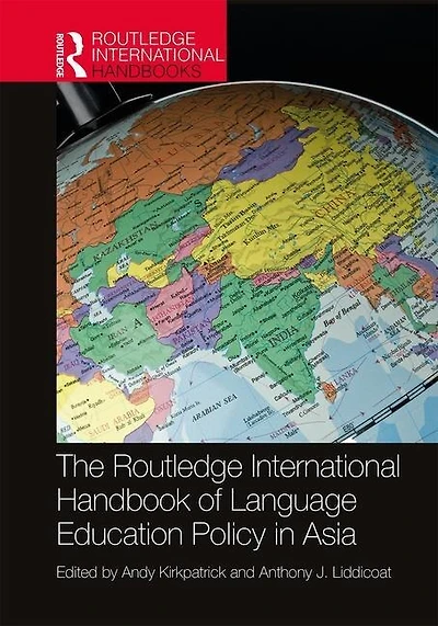 The Routledge International Handbook of Language Education Policy Asia