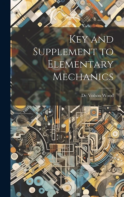 Key and Supplement to Elementary Mechanics