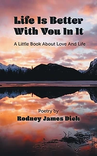 Life Is Better With You It: A Little Book About Love And