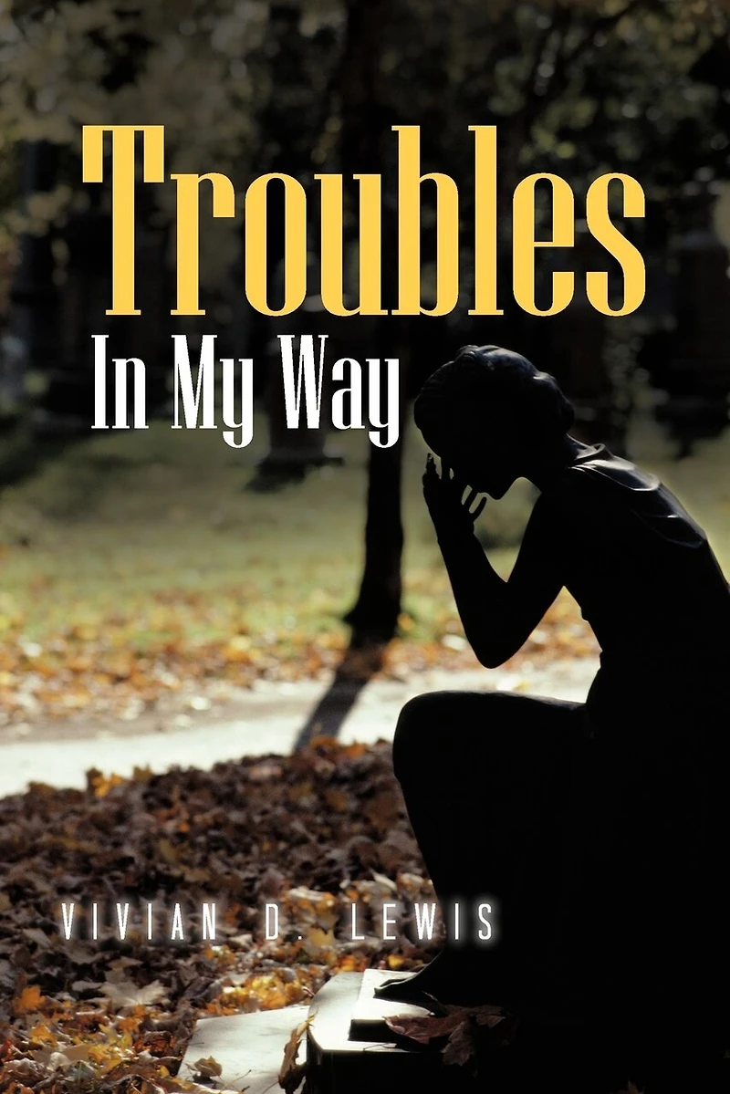 Troubles My Way