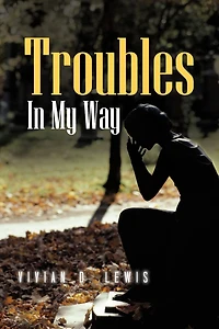 Troubles My Way