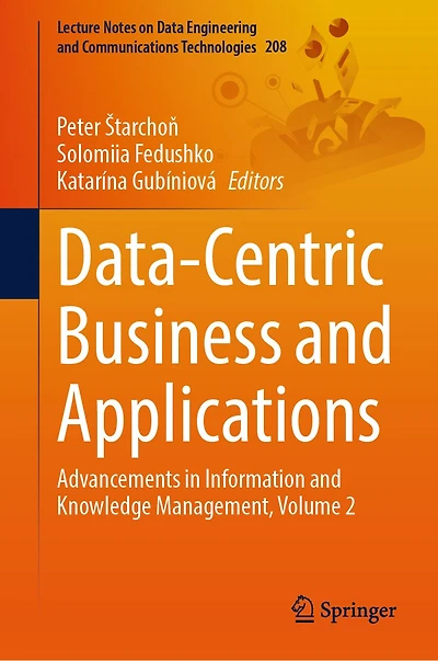 Data-Centric Business and Applications: Advancements Information Knowledge Management, Volume 2