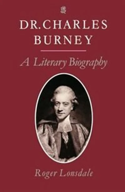 Dr Charles Burney: A Literary Biography
