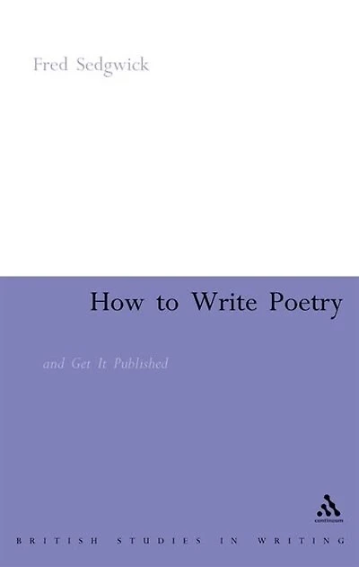 How To Write Poetry: And Get it Published