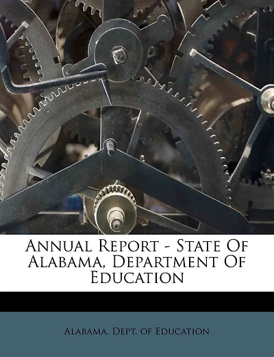 Annual Report - State Of Alabama, Department Of Education