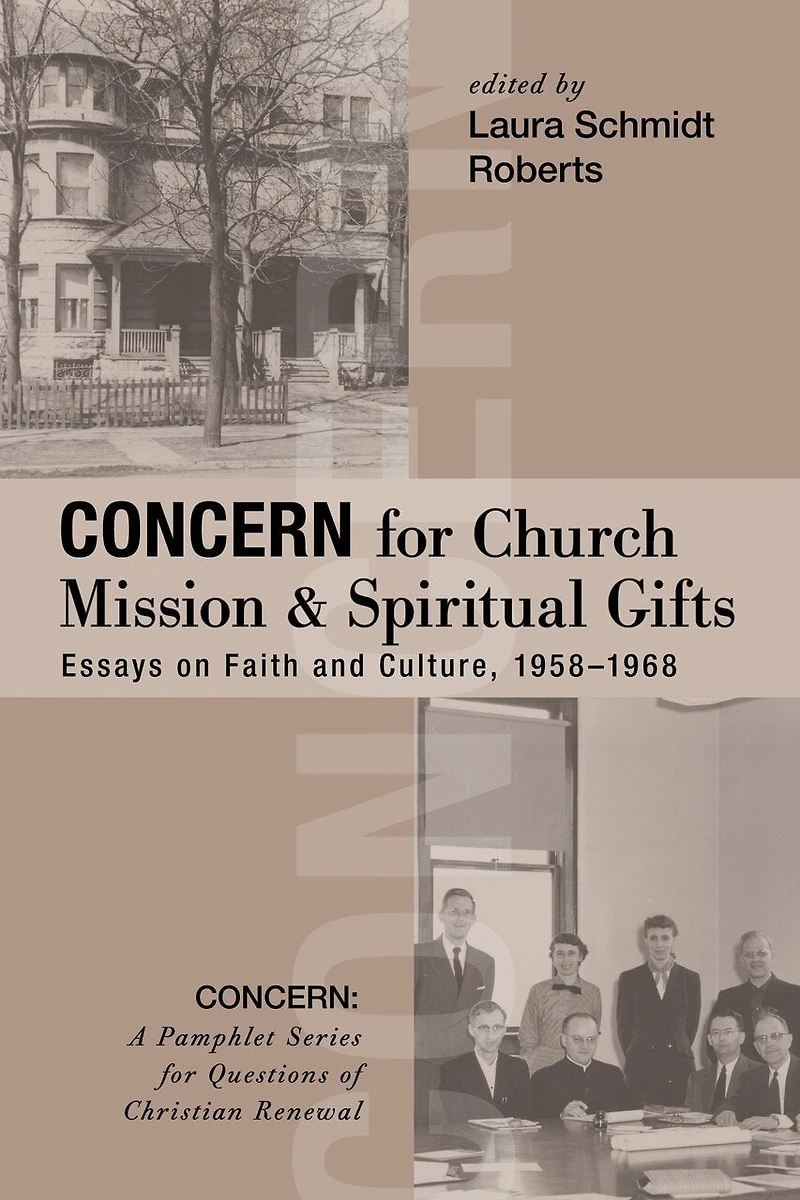 Concern for Church Mission and Spiritual Gifts: Essays on Faith Culture, 1958-1968
