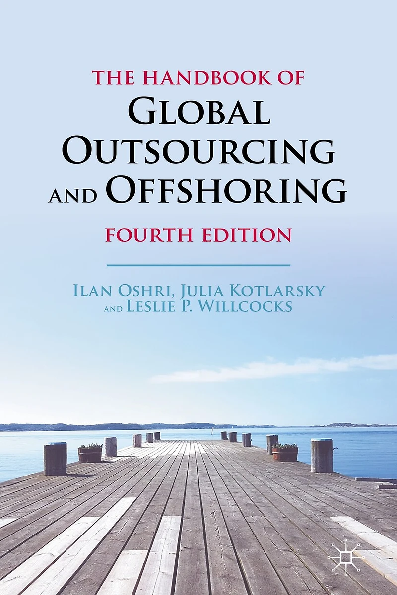 The Handbook Of Global Outsourcing And Offshoring
