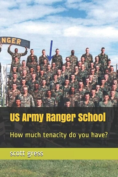 US Army Ranger School: How much tenacity do you have?