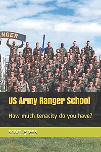 US Army Ranger School: How much tenacity do you have?