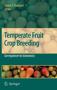 Temperate Fruit Crop Breeding: Germplasm to Genomics