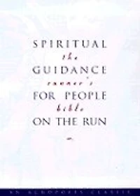 The Runner's Bible: Spiritual Guidance for People on the Run
