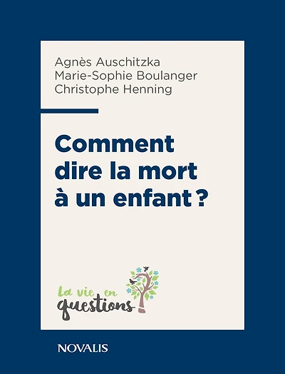 Comment dire la mort à un enfant?