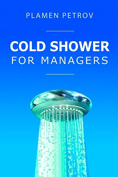 Cold Shower for Managers
